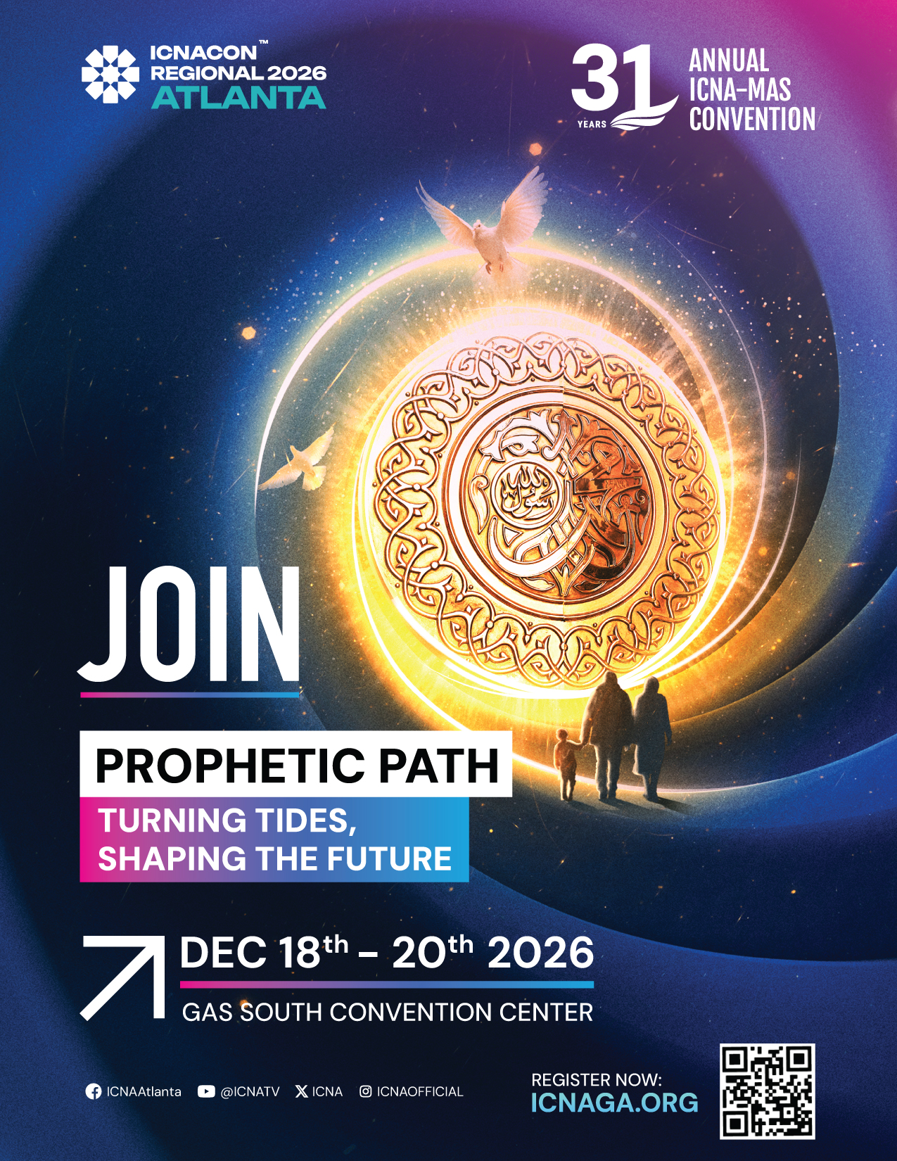 Save the date. 31st Annual ICNA-MAS Convention, ICNACON Regional 2026 Atlanta. Prophetic Path: Turning Tides, Shaping the Future. 18 to 20 December 2026 at Gas South Convention Center.